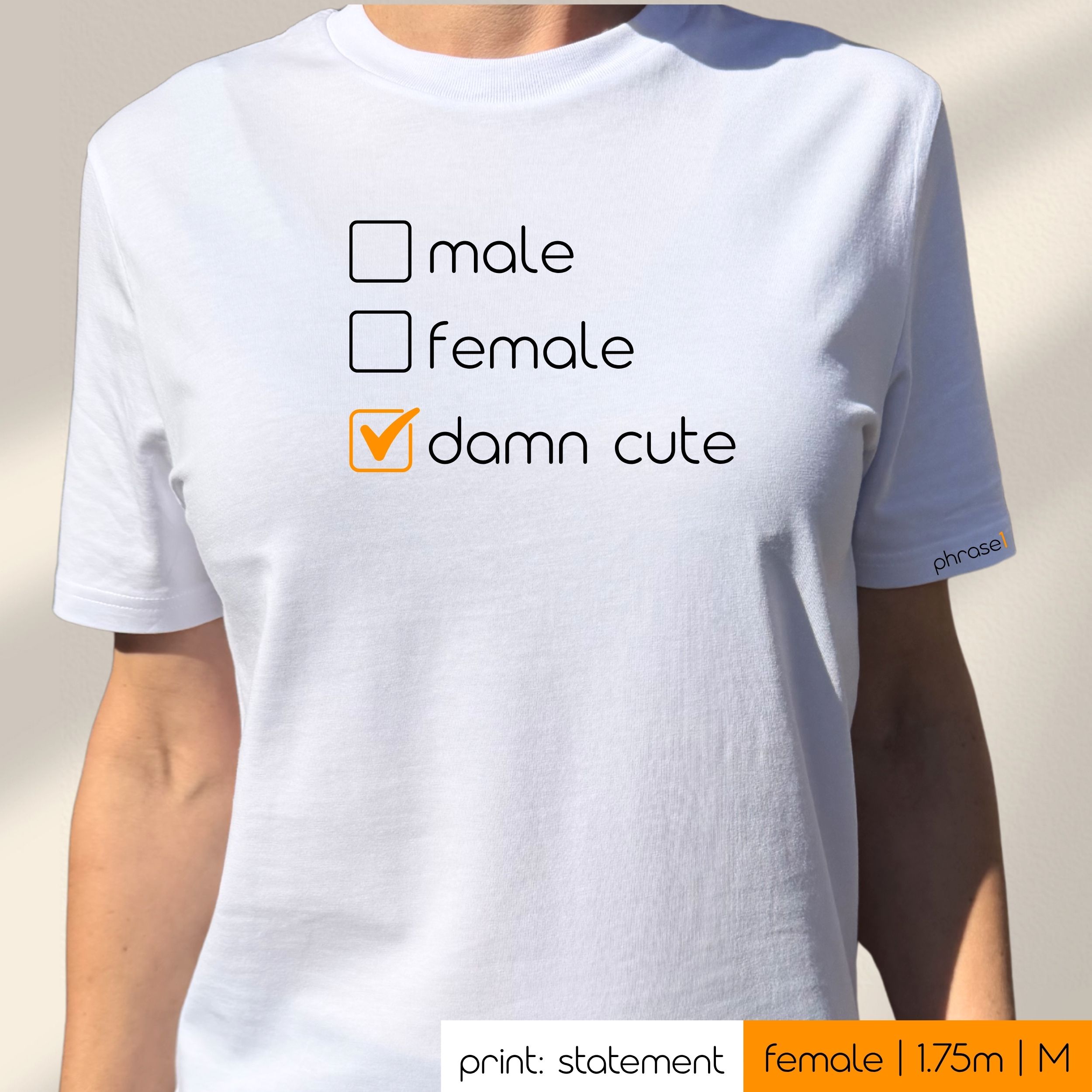 Premium T-Shirt mit Spruch "male. female. damn cute." und Visual